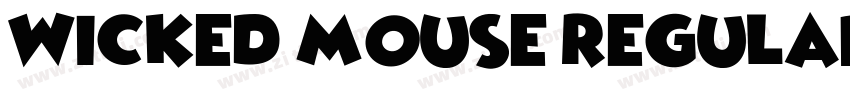 Wicked Mouse Regular字体转换